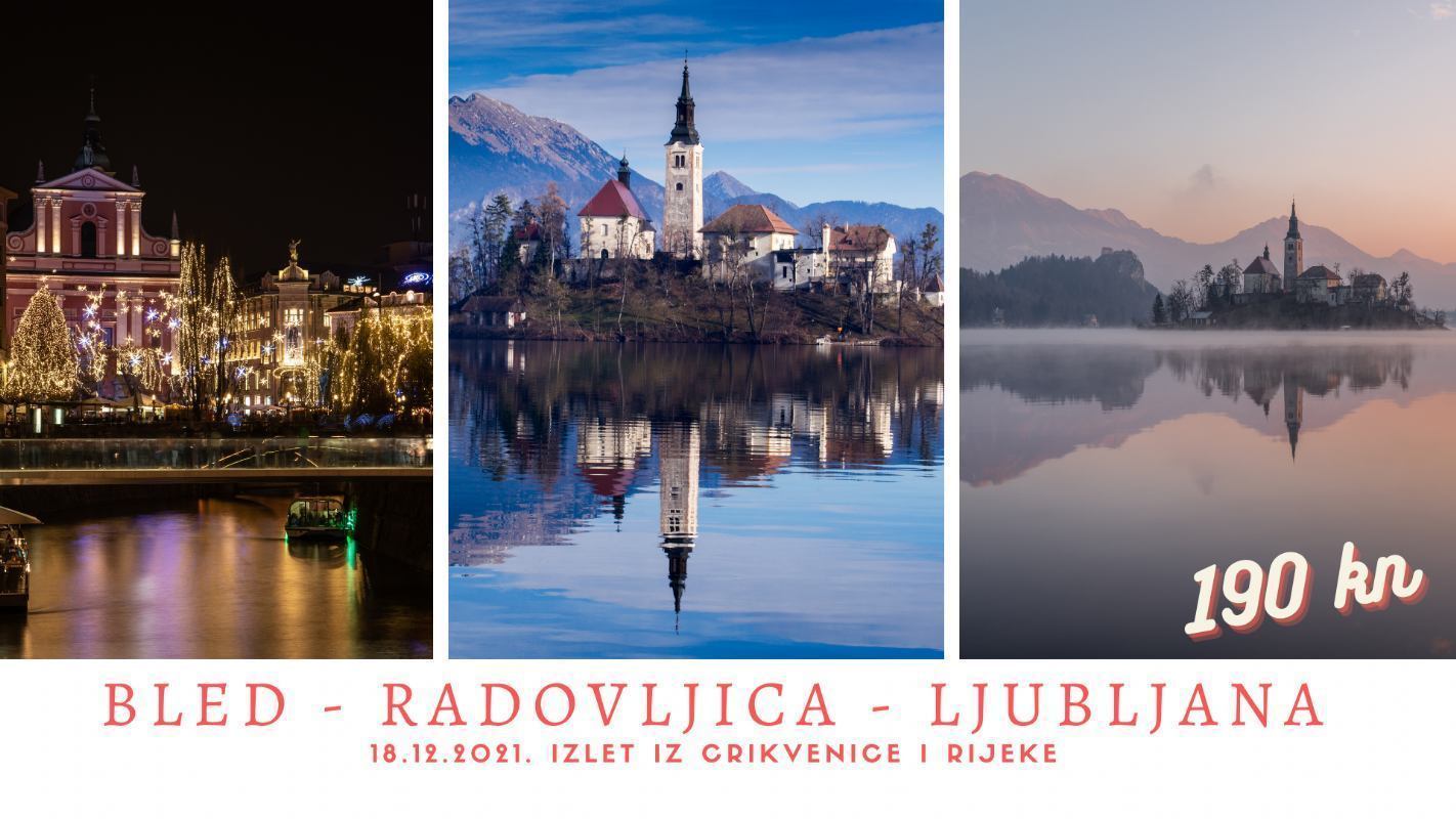 ADVENT U SLOVENIJI - Bled - Radovljica - Ljubljana 18.12.2021.